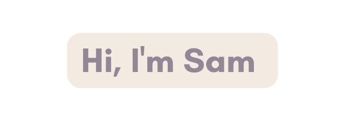 Hi I m Sam